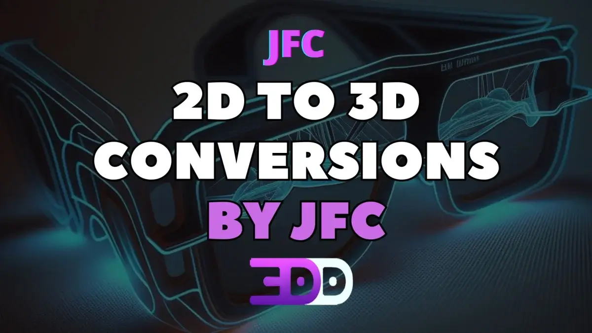 What Are 3D JFC Conversions and Why Should You Try Them?